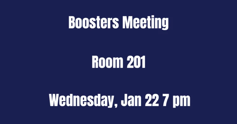 Blue background with white text that says Boosters Meeting, Room 201, Wednesday, Jan 22 7 pm